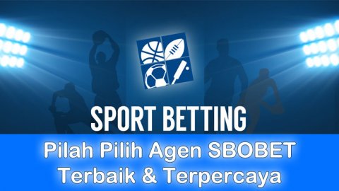 pilihan agen sbobet terpercaya