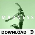 MADNESS - DOWNLOAD