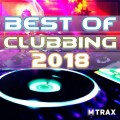 BEST OF CLUBBING 2018 - DOWNLOAD