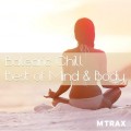 BALEARIC CHILL, THE BEST OF MIND & BODY - DOWNLOAD